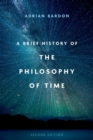 Image for A brief history of the philosophy of time