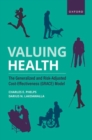 Image for Valuing health  : the generalized and risk-adjusted cost-effectiveness (GRACE) model