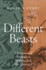 Image for Different beasts  : humans and animals in Spinoza and the Zhuangzi