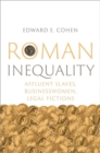 Image for Roman inequality  : affluent slaves, businesswomen, legal fictions