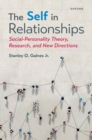 Image for The self in relationships  : social-personality theory, research, and new directions