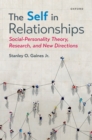 Image for Self in Relationships: Social-Personality Theory, Research, and New Directions