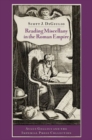 Image for Reading Miscellany in the Roman Empire : Aulus Gellius and the Imperial Prose Collection