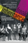 Image for Freak Inheritance : Eugenics and Extraordinary Bodies in Performance