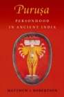 Image for Puruôsa  : personhood in ancient India