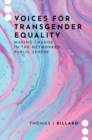 Image for Voices for transgender equality  : making change in the networked public sphere