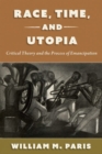 Image for Race, Time, and Utopia