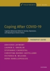 Image for Coping after COVID-19  : cognitive behavioral skills for anxiety, depression, and adjusting to chronic illness: Therapist guide