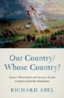 Image for Our country/whose country?  : early westerns and travel films as stories of settler colonialism