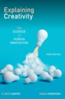 Image for Explaining creativity  : the science of human innovation