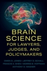 Image for Brain Science for Lawyers, Judges, and Policymakers