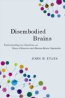 Image for Disembodied brains  : understanding our intuitions on neuro-chimeras and human-brain organoids