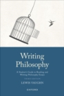 Image for Writing philosophy  : a student&#39;s guide to writing philosophy essays