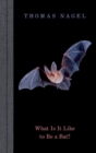 Image for What Is It Like to Be a Bat?