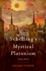 Image for Schelling&#39;s mystical platonism  : 1792-1802