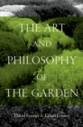 Image for The Art and Philosophy of the Garden
