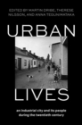 Image for Urban lives  : an industrial city and its people during the twentieth century