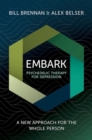 Image for EMBARK Psychedelic Therapy for Depression : A New Approach for the Whole Person