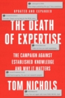 Image for The Death of Expertise : The Campaign against Established Knowledge and Why it Matters