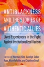 Image for Antiblackness and the Stories of Authentic Allies