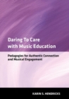 Image for Daring to Care with Music Education