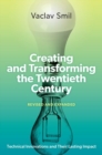 Image for Creating and Transforming the Twentieth Century, Revised and Expanded