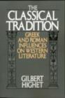 Image for The Classical Tradition: Greek and Roman Influences On Western Literature