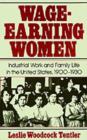 Image for Wage-earning women: industrial work and family life in the United States, 1900-1930