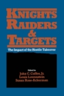 Image for Knights, Raiders, and Targets: The Impact of the Hostile Takeover