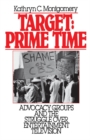 Image for Target: Prime Time: Advocacy Groups and the Struggle Over Entertainment Television