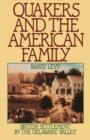 Image for Quakers and the American family: British settlement in the Delaware Valley