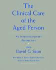 Image for The Clinical care of the aged person: an interdisciplinary perspective