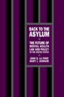 Image for Back to the Asylum: The Future of Mental Health Law in the United States