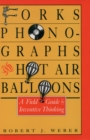 Image for Forks, phonographs, and hot air balloons: a field guide to inventive thinking