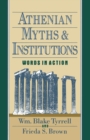 Image for Athenian Myths and Institutions: Words in Action