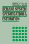 Image for Demand System Specification and Estimation