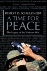Image for A time for peace: the legacy of the Vietnam War