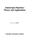 Image for Anisotropic elasticity: theory and applications