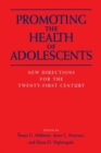 Image for Promoting the Health of Adolescents: New Directions for the Twenty-First Century