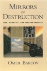 Image for Mirrors of destruction: war, genocide, and modern identity