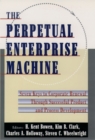 Image for The Perpetual Enterprise Machine: Seven Keys to Corporate Renewal Through Successful Product and Process Development