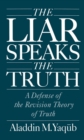Image for The Liar Speaks the Truth: A Defense of the Revision Theory of Truth