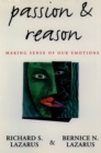 Image for Passion and reason: making sense of our emotions