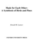 Image for Made for Each Other: A Symbiosis of Birds and Pines
