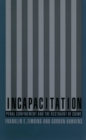 Image for Incapacitation: penal confinement and the restraint of crime