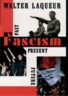 Image for Fascism: Past, Present, Future