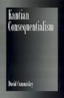 Image for Kantian Consequentialism