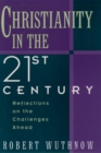 Image for Christianity in the twenty-first century: reflections on the challenges ahead