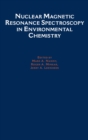Image for Nuclear magnetic resonance spectroscopy in environmental chemistry