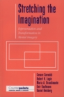Image for Stretching the Imagination: Representation and Transformation in Mental Imagery